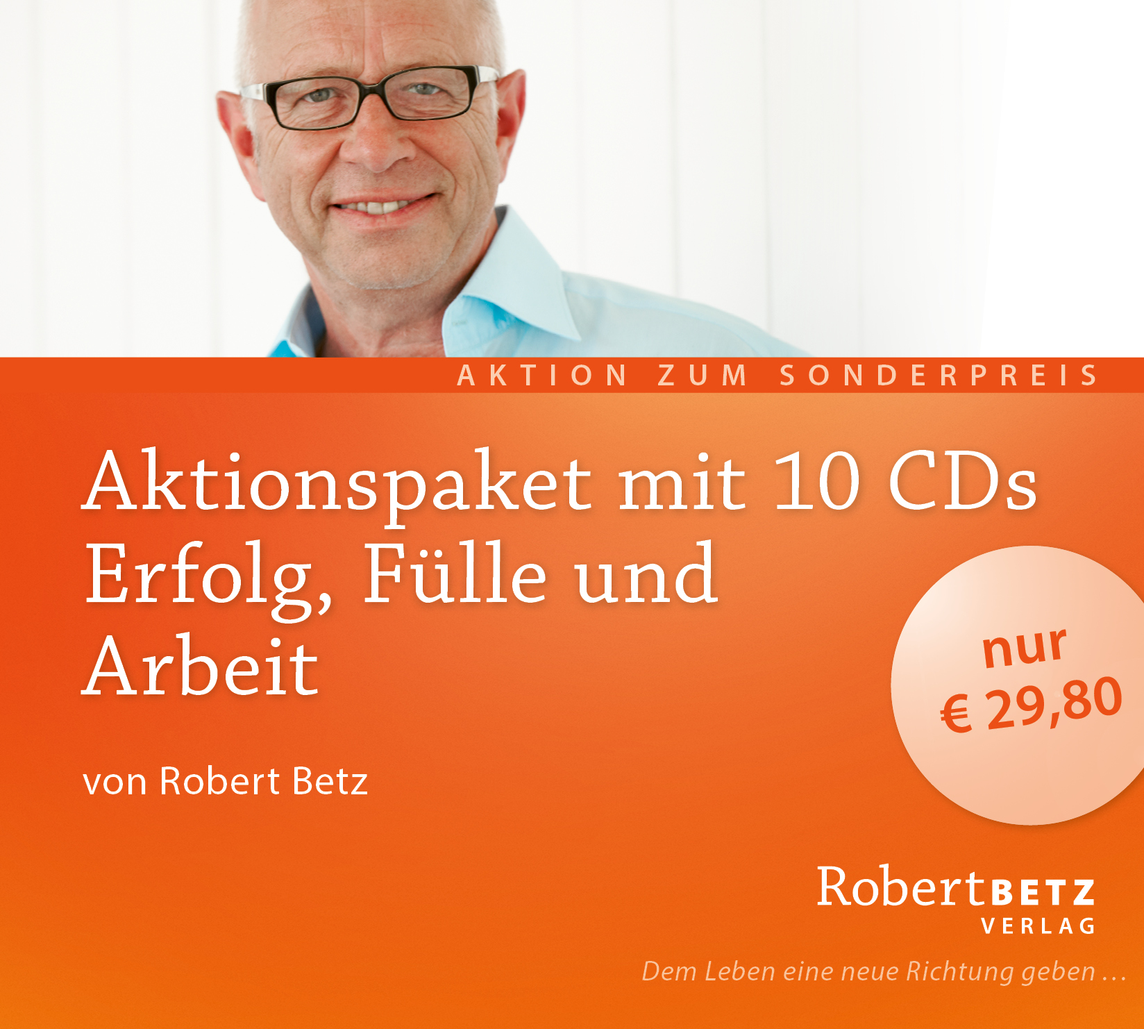10 CDs im Aktionspaket zum Thema Erfolg, Fülle & Arbeit von Robert Betz